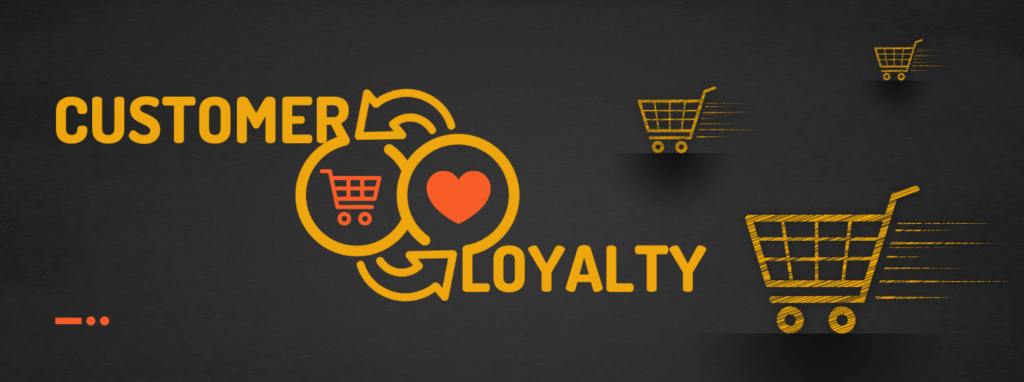 Customer Loyalty